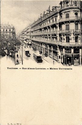 Toulouse. Rue Alsace-Lorraine. Maison Universelle