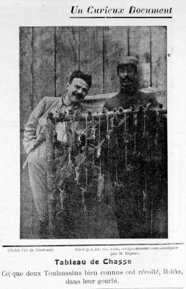 Un curieux document. Tableau de chasse. Ce que deux Toulousains bien connus ont récolté, là-bas, dans leur gourbi.